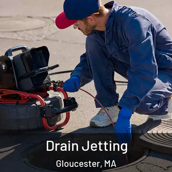  Drain Jetting Gloucester, MA