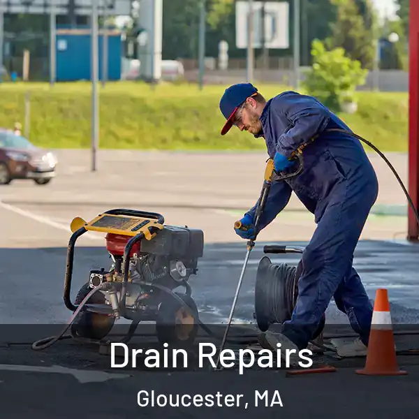  Drain Repairs Gloucester, MA