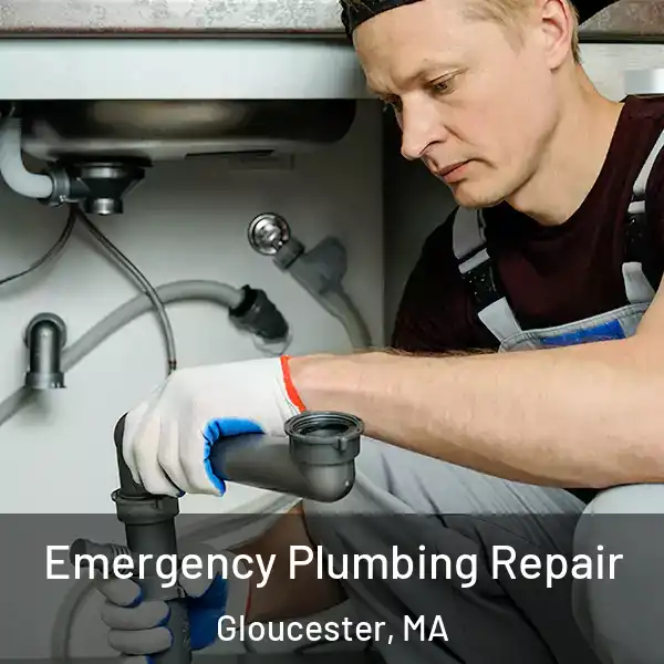  Emergency Plumbing Repair Gloucester, MA