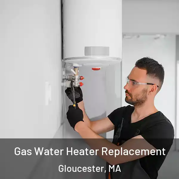  Gas Water Heater Replacement Gloucester, MA