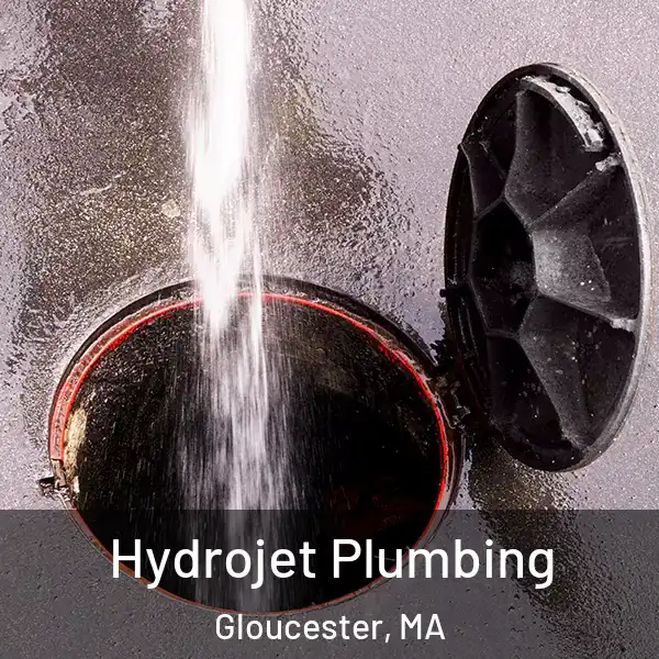 Hydrojet Plumbing Gloucester, MA