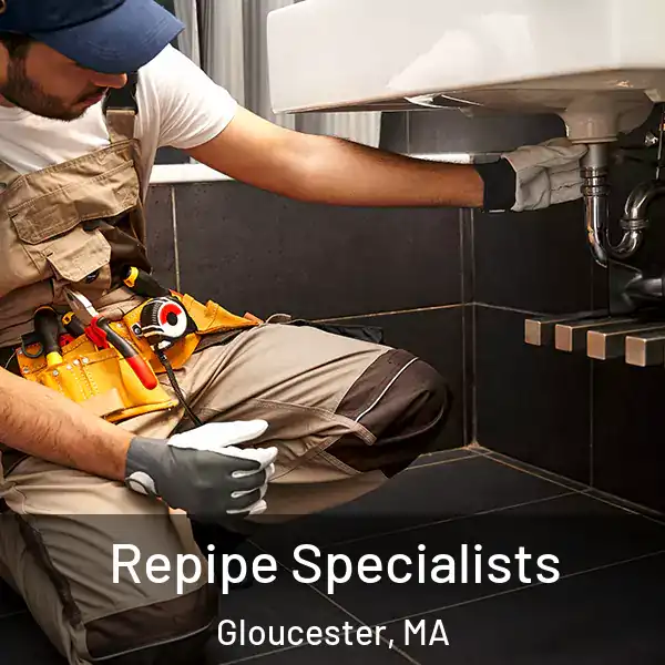  Repipe Specialists Gloucester, MA