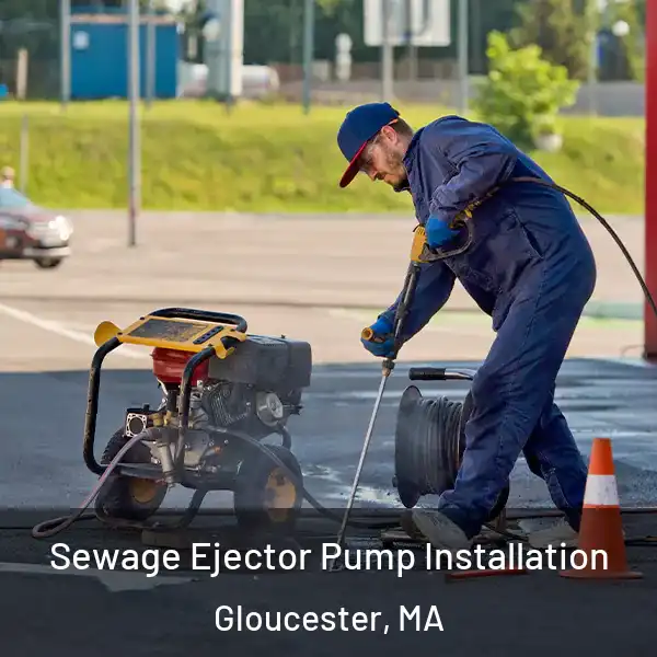  Sewage Ejector Pump Installation Gloucester, MA