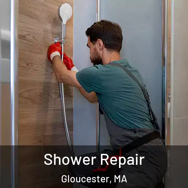  Shower Repair Gloucester, MA