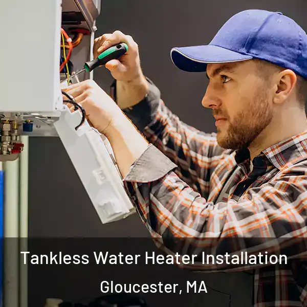  Tankless Water Heater Installation Gloucester, MA