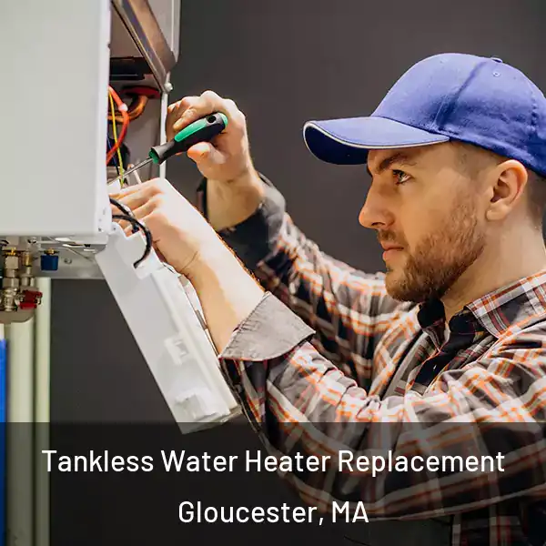  Tankless Water Heater Replacement Gloucester, MA