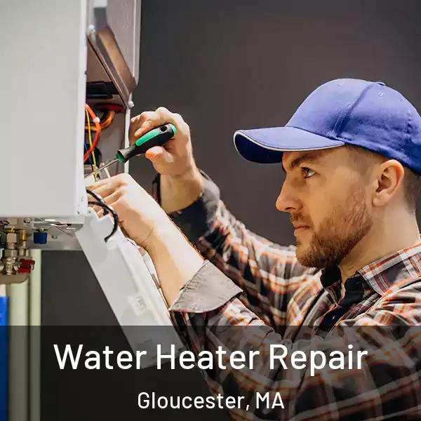  Water Heater Repair Gloucester, MA
