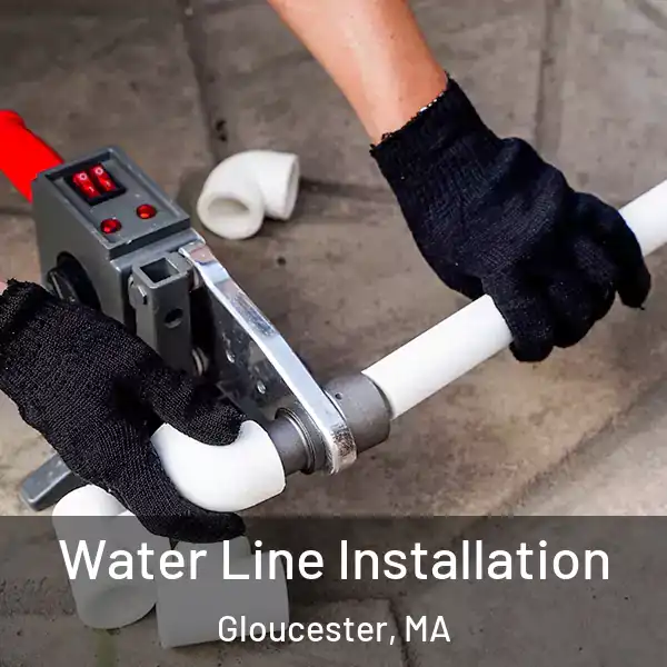  Water Line Installation Gloucester, MA