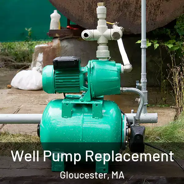  Well Pump Replacement Gloucester, MA